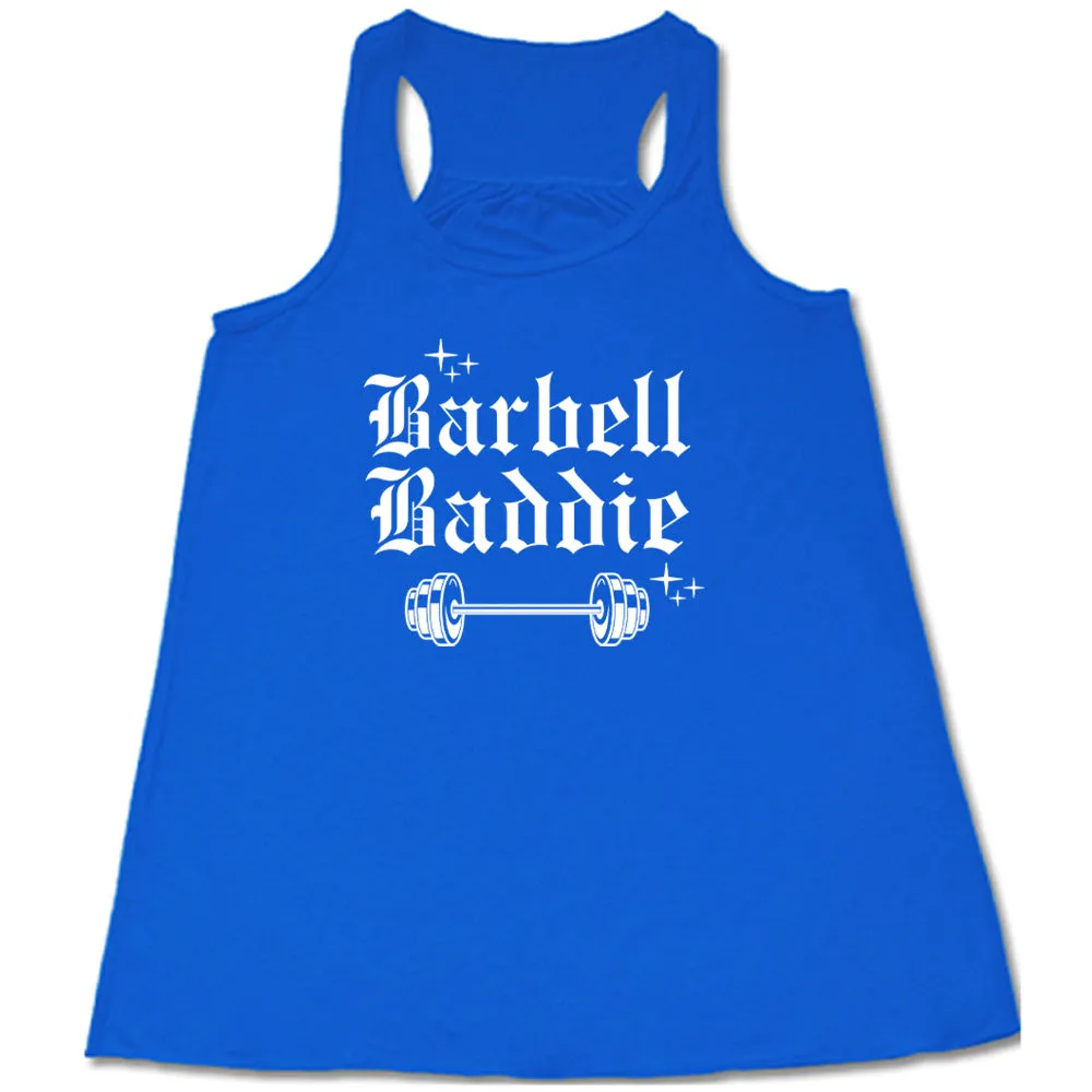 Barbell Baddie Shirt