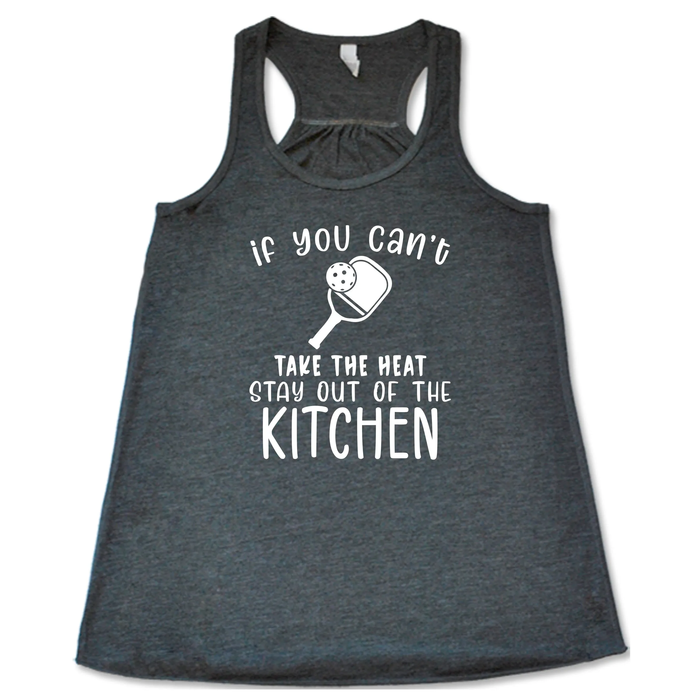 If You Can't Take The Heat Stay Out Of The Kitchen Shirt