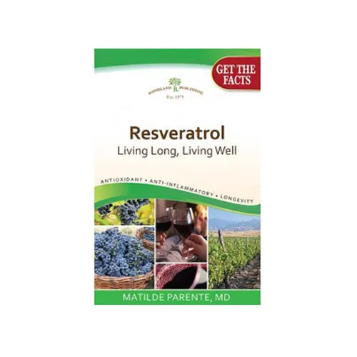 Resveratrol, Living Long, Living Well 1 Book By Woodland Publishing