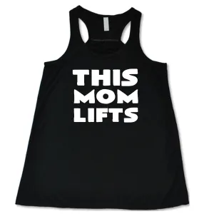 This Mom Lifts Shirt